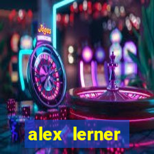 alex lerner jornalista fortuna